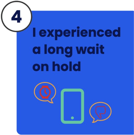 customer service complaints 4: I experienced a long wait on hold